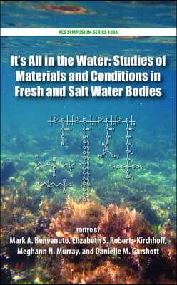 Its All in the Water: Studies of Materials and Conditions in Fresh and Salt Water Bodies