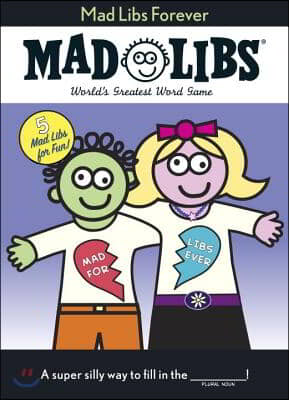 Mad Libs Forever: World&#39;s Greatest Word Game