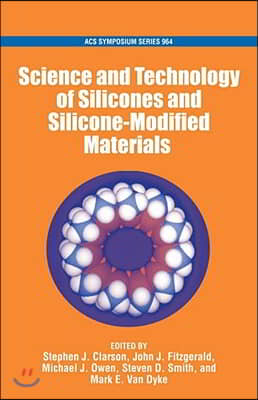 The Science and Technology of Silicones and Silicone-Modified Materials