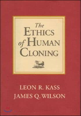 The Ethics of Human Cloning