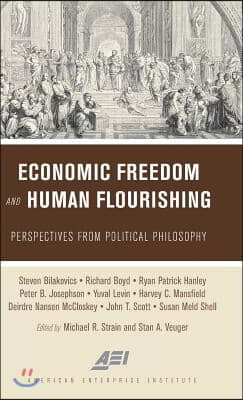 Economic Freedom and Human Flourishing: Perspectives from Political Philosophy