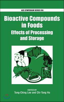 Bioactive Compounds in Foods: Effects of Processing and Storage