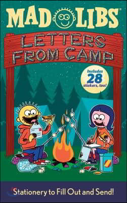 Letters from Camp Mad Libs: Stationery to Fill Out and Send! [With Stickers]