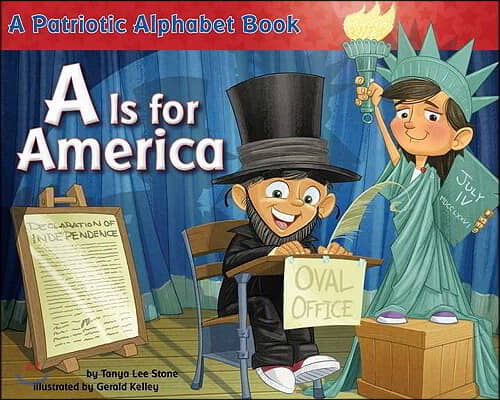 A is for America: A Patriotic Alphabet Book