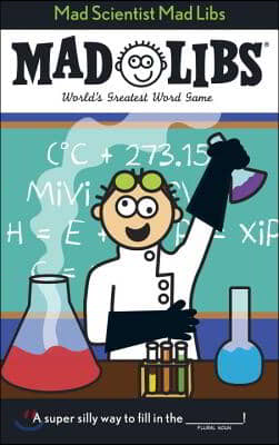 Mad Scientist Mad Libs: World&#39;s Greatest Word Game