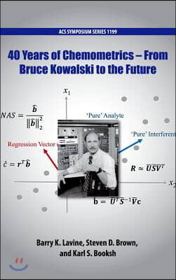 40 Years of Chemometrics: From Bruce Kowalski to the Future