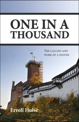 One in a Thousand: The Calling and Work of a Pastor