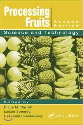 Processing Fruits: Science and Technology, Second Edition