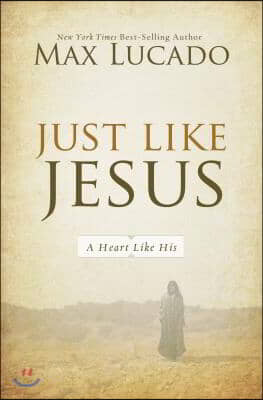 Just Like Jesus: A Heart Like His