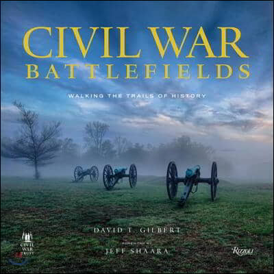 Civil War Battlefields: Walking the Trails of History