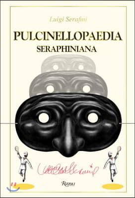 Pulcinellopaedia Seraphiniana, Deluxe Edition