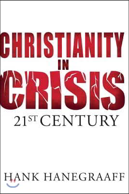 Christianity in Crisis: The 21st Century