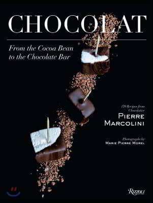 Chocolat: From the Cocoa Bean to the Chocolate Bar