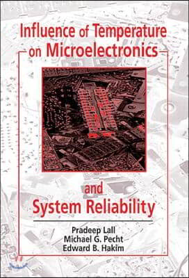 Influence of Temperature on Microelectronics and System Reliability