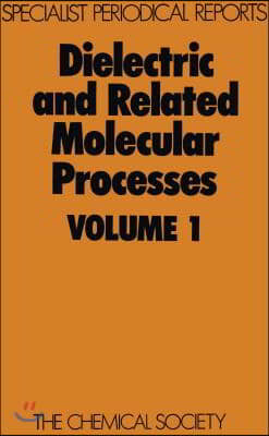 Dielectric and Related Molecular Processes: Volume 1