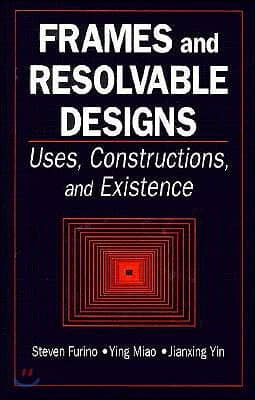 Frames and Resolvable Designs: Uses, Constructions, and Existence(H)