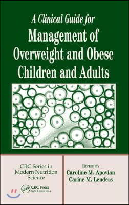 Clinical Guide for Management of Overweight and Obese Children and Adults