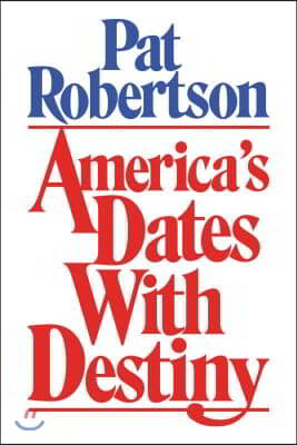 America&#39;s Dates with Destiny