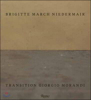 Brigitte March Niedermair: Transition Giorgio Morandi