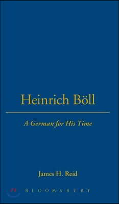 Heinrich Böll: A German for His Time