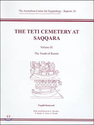 The Teti Cemetery at Saqqara: Volume 9 - The Tomb of Remni