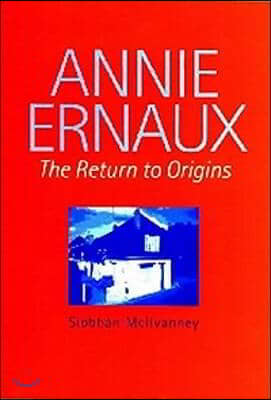 Annie Ernaux: The Return to Origins