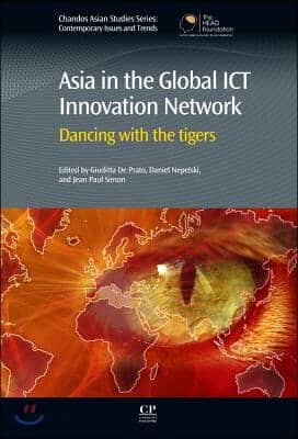 Asia in the Global Ict Innovation Network: Dancing with the Tigers