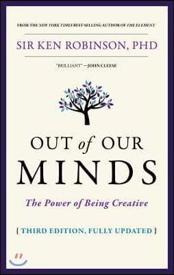 Out of Our Minds: The Power of Being Creative