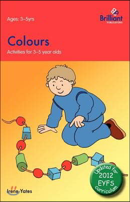 Colours: Activities for 3-5 Year Olds - 2nd Edition