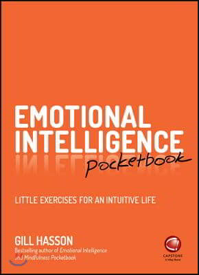 Emotional Intelligence Pocketbook: Little Exercises for an Intuitive Life