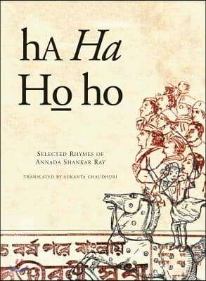 Ha Ha Ho Ho: Selected Rhymes of Annada Shankar Ray