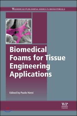 Biomedical Foams for Tissue Engineering Applications