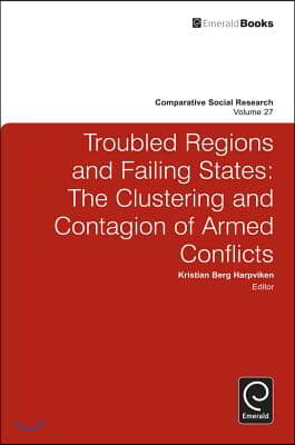 Troubled Regions and Failing States: The Clustering and Contagion of Armed Conflict