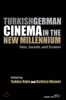 Turkish German Cinema in the New Millennium