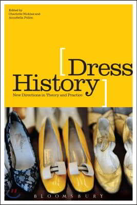 Dress History: New Directions in Theory and Practice