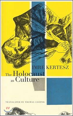 The Holocaust as Culture