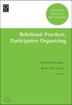 Relational Practices, Participative Organizing