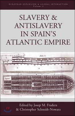 Slavery and Antislavery in Spain&#39;s Atlantic Empire