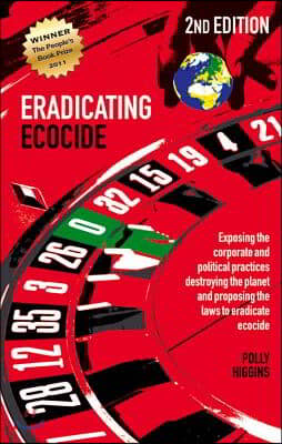 Eradicating Ecocide 2nd Edition: Laws and Governance to Stop the Destruction of the Planet