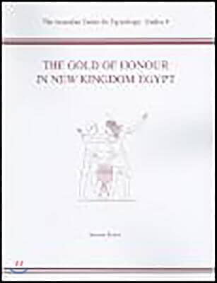 The Gold of Honour in New Kingdom Egypt