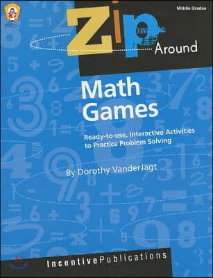 Zip Around Math Games, Middle Grades: Ready-To-Use, Interactive Activities to Practice Problem Solving