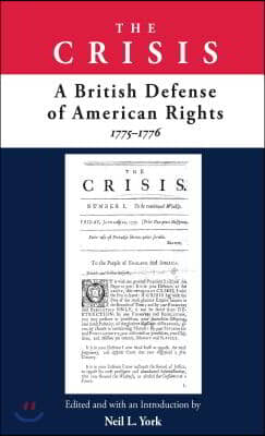 The Crisis: A British Defense of American Rights, 1775-1776