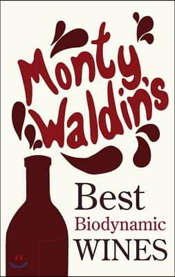 Monty Waldin's Best Biodynamic Wines