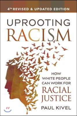 Uprooting Racism: How White People Can Work for Racial Justice