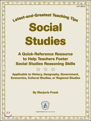Social Studies: Latest-and-Greatest Teaching Tips