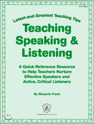 Teaching Speaking &amp; Listening: Latest-and-Greatest Teaching Tips
