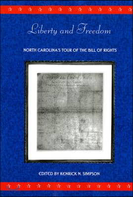 Liberty and Freedom: North Carolina&#39;s Tour of the Bill of Rights