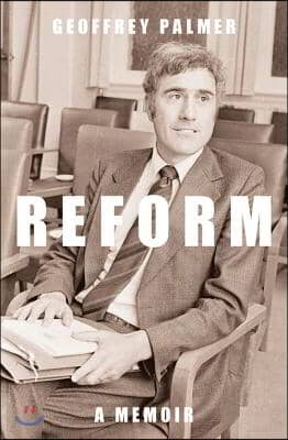 Reform: A Memoir