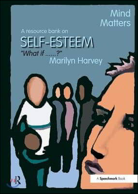 Mind Matters - Self Esteem