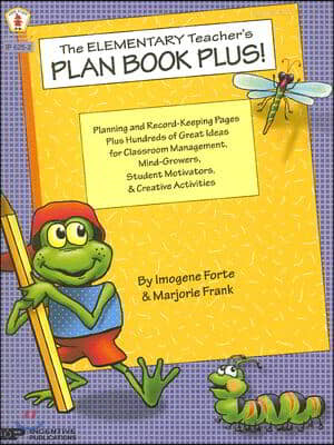 The Elementary Teacher's Plan Book Plus!